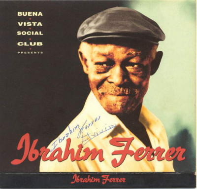 Buena Vista Social Club Presents Ibrahim Ferre